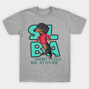 Short Legs Big Attitude T-Shirt